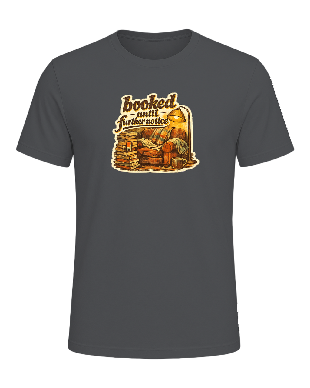 Booked Until Further Notice Tee — Asphalt