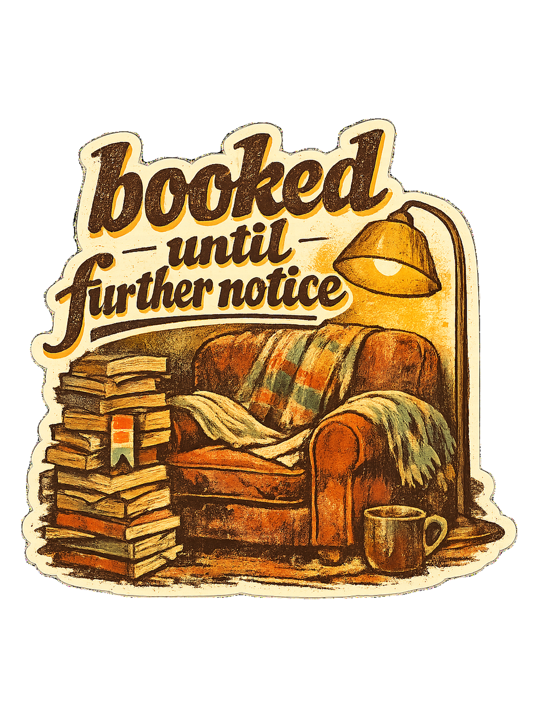 Booked Until Further Notice Tee