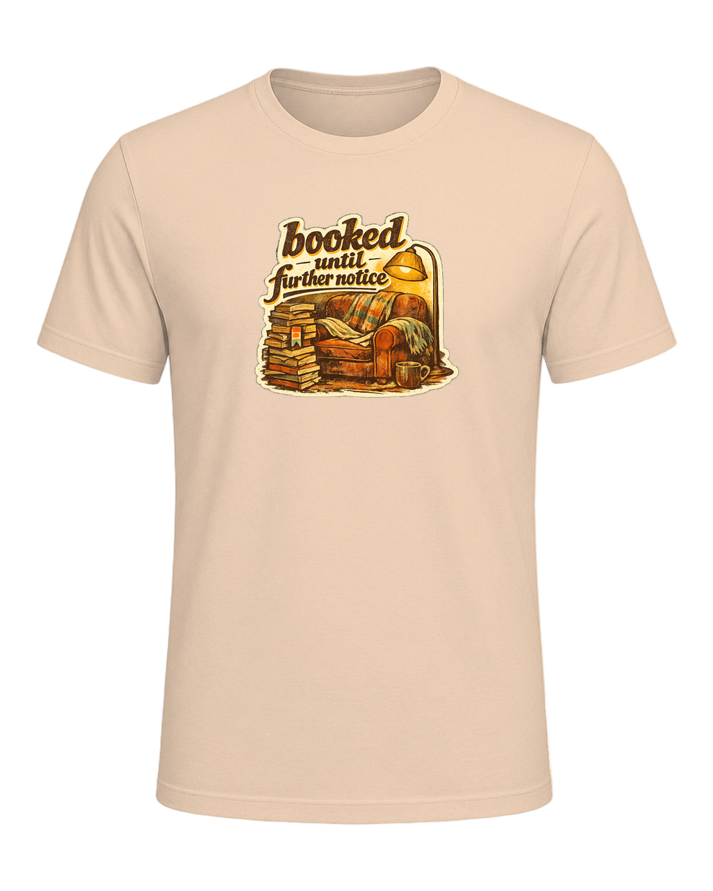 Booked Until Further Notice Tee — Heather Sand Dune