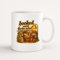 Booked Until Further Notice Tee Mug