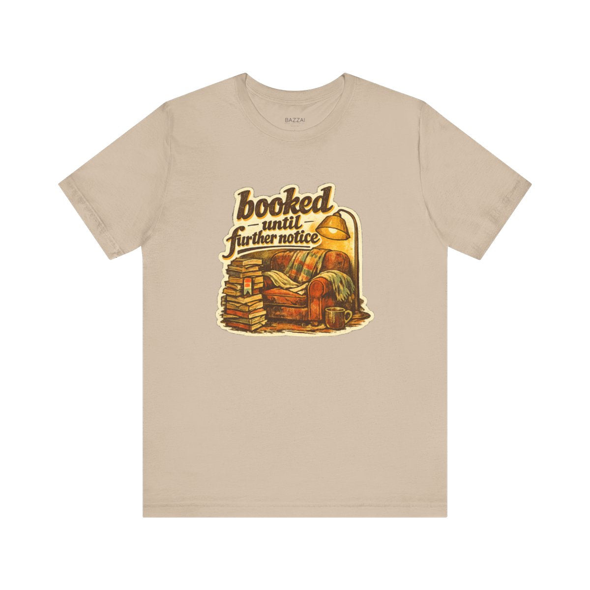 Bookish Gift T-Shirt — Booked Until Further Notice — books t-shirt design by Margaux