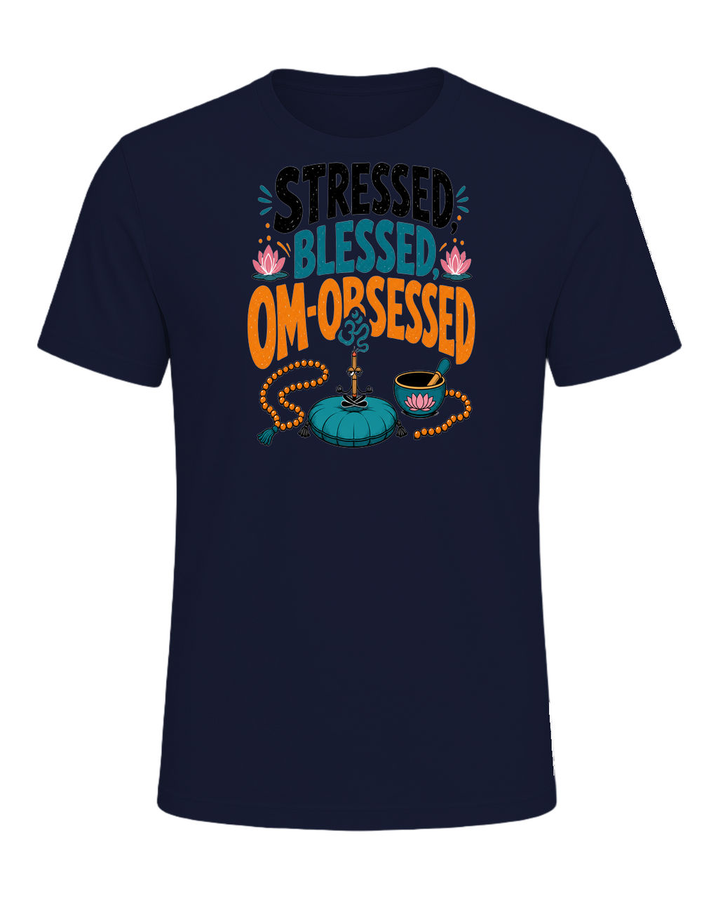 STRESSED, BLESSED, OM-OBSESSED — Navy
