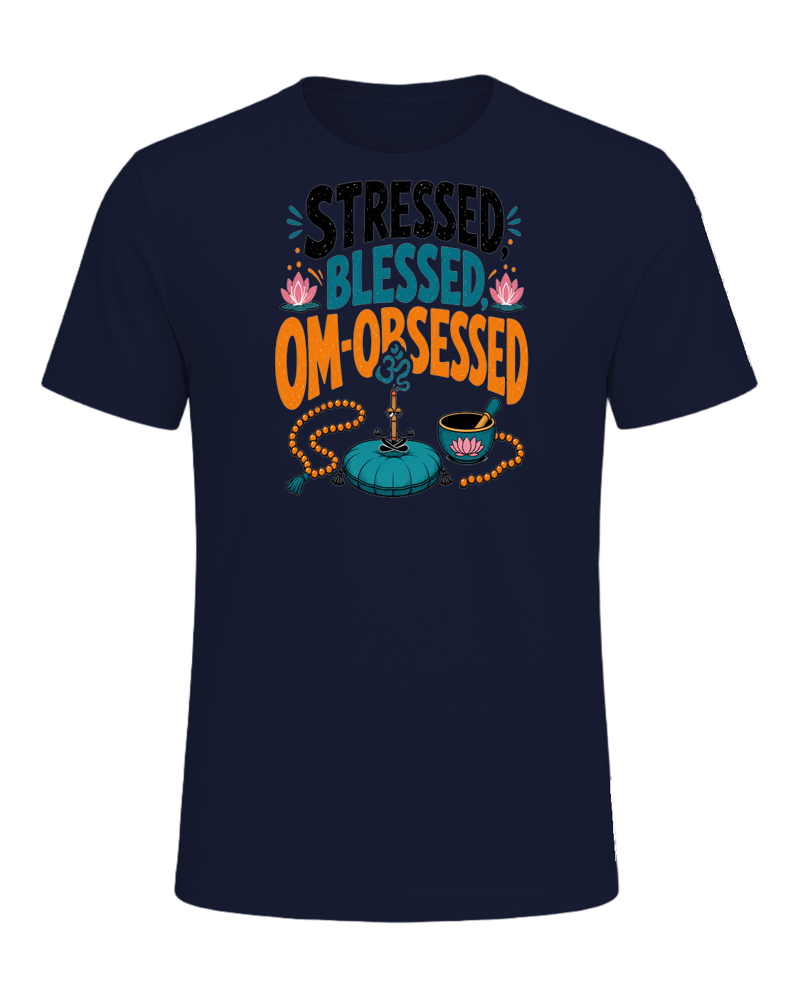 STRESSED, BLESSED, OM-OBSESSED — Navy