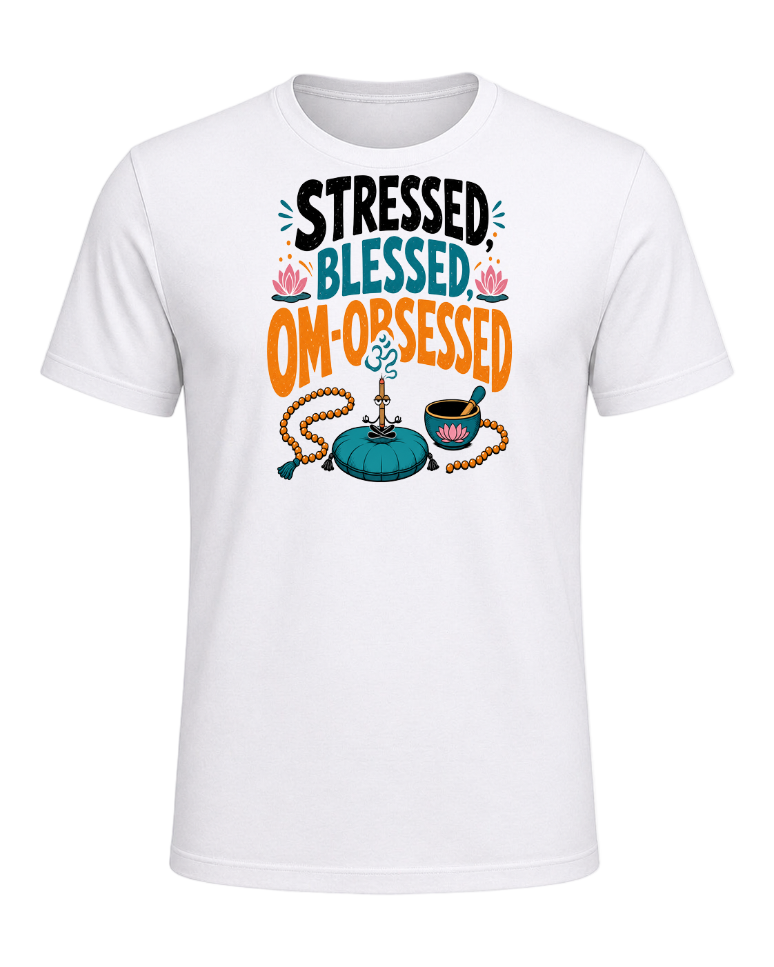 STRESSED, BLESSED, OM-OBSESSED — White