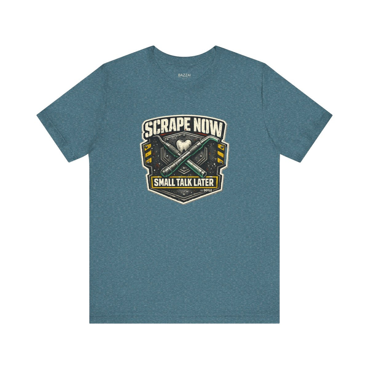 Funny Hygienist T-Shirt — Scrape Now Small Talk Later — t-shirt design by Hank