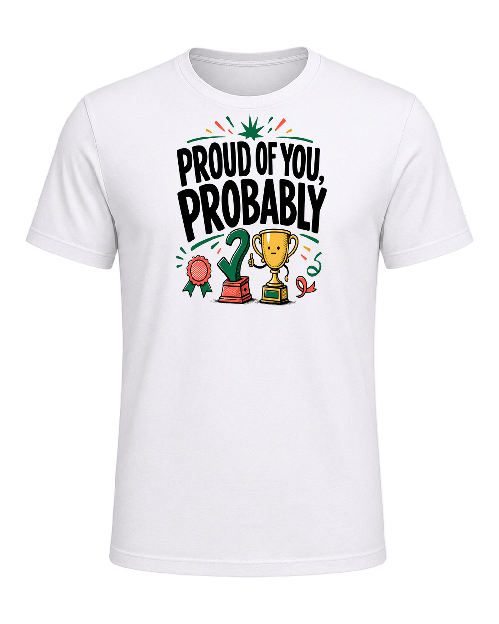 PROUD OF YOU, PROBABLY — White