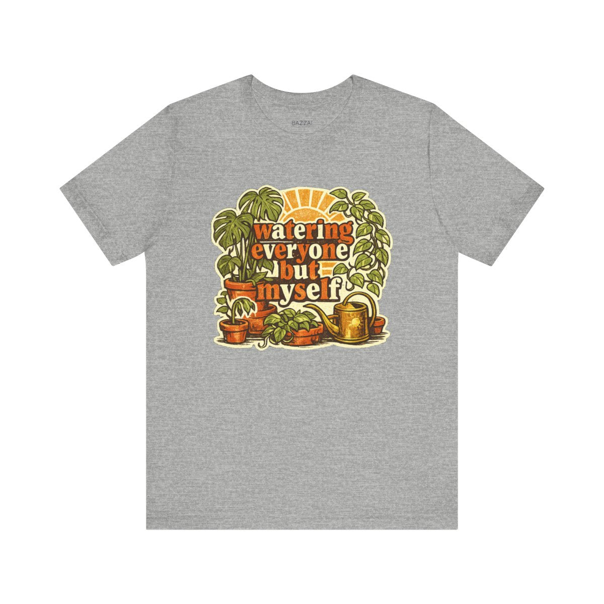 Caregiver Gift T-Shirt — Watering Everyone but Myself — plant mom t-shirt design by Margaux