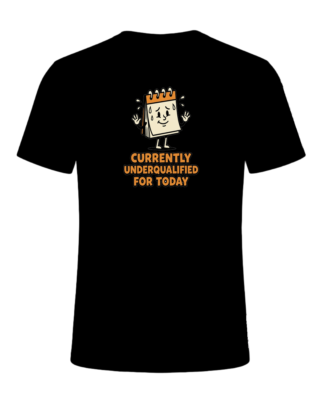 Currently Underqualified For Today — Black