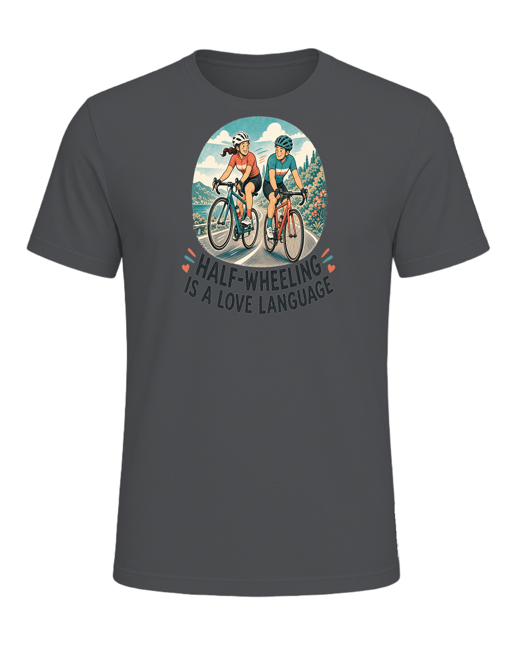 HALF-WHEELING IS A LOVE LANGUAGE — Asphalt