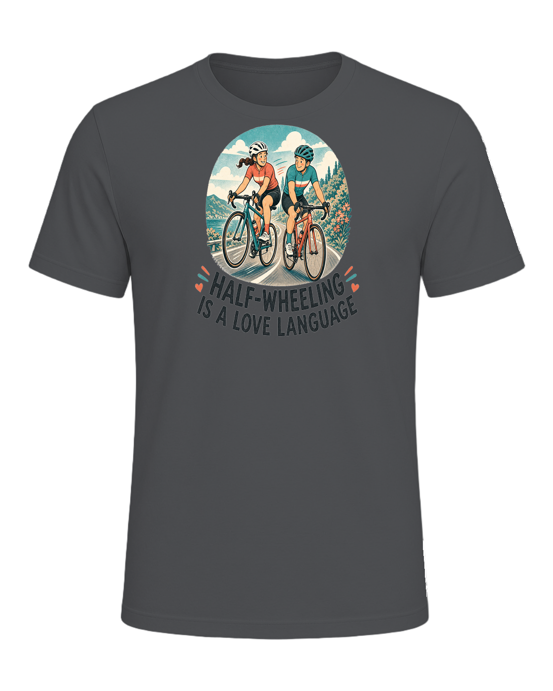 HALF-WHEELING IS A LOVE LANGUAGE — Asphalt