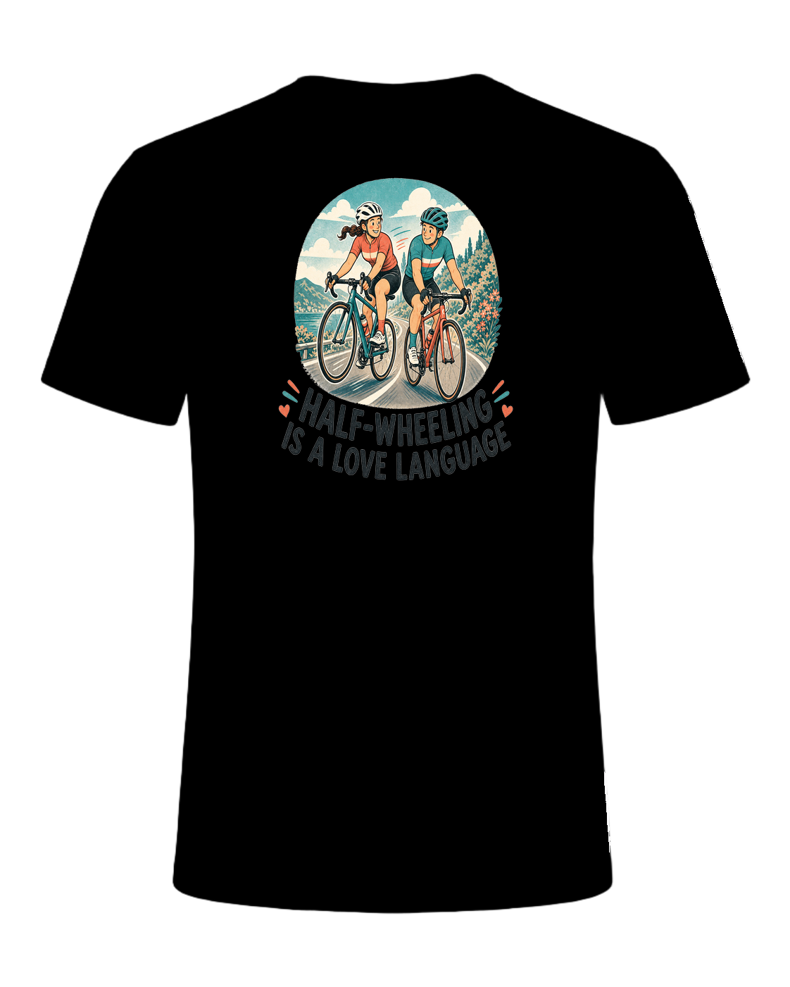 HALF-WHEELING IS A LOVE LANGUAGE — Black
