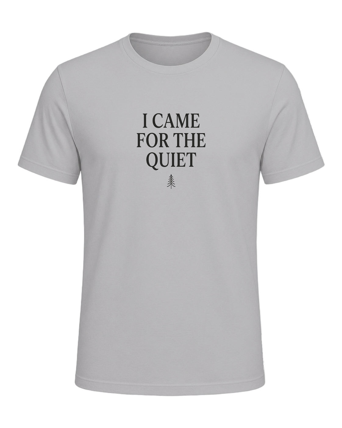 I CAME FOR THE QUIET — Athletic Heather