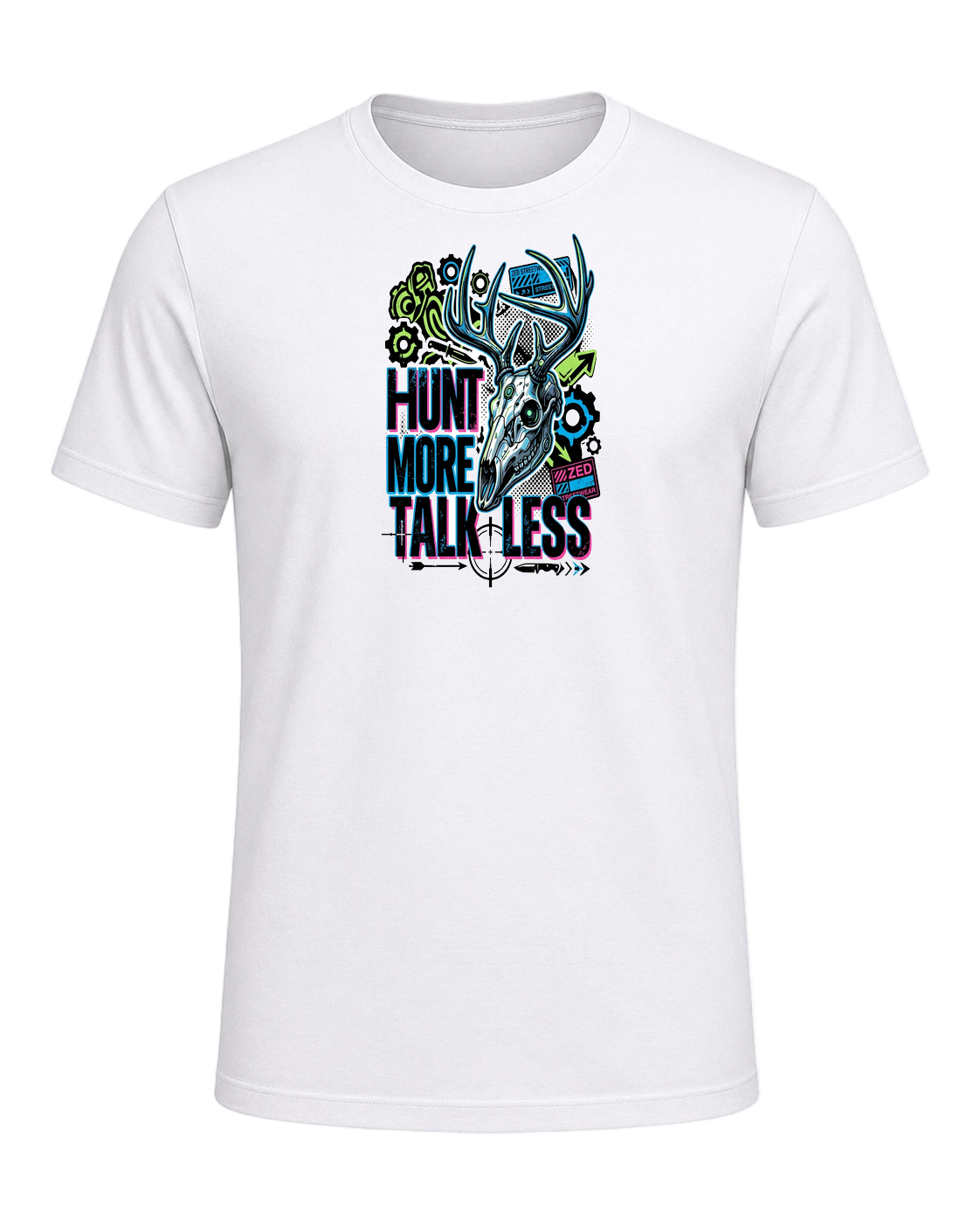 HUNT MORE TALK LESS — White