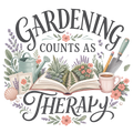GARDENING COUNTS AS THERAPY