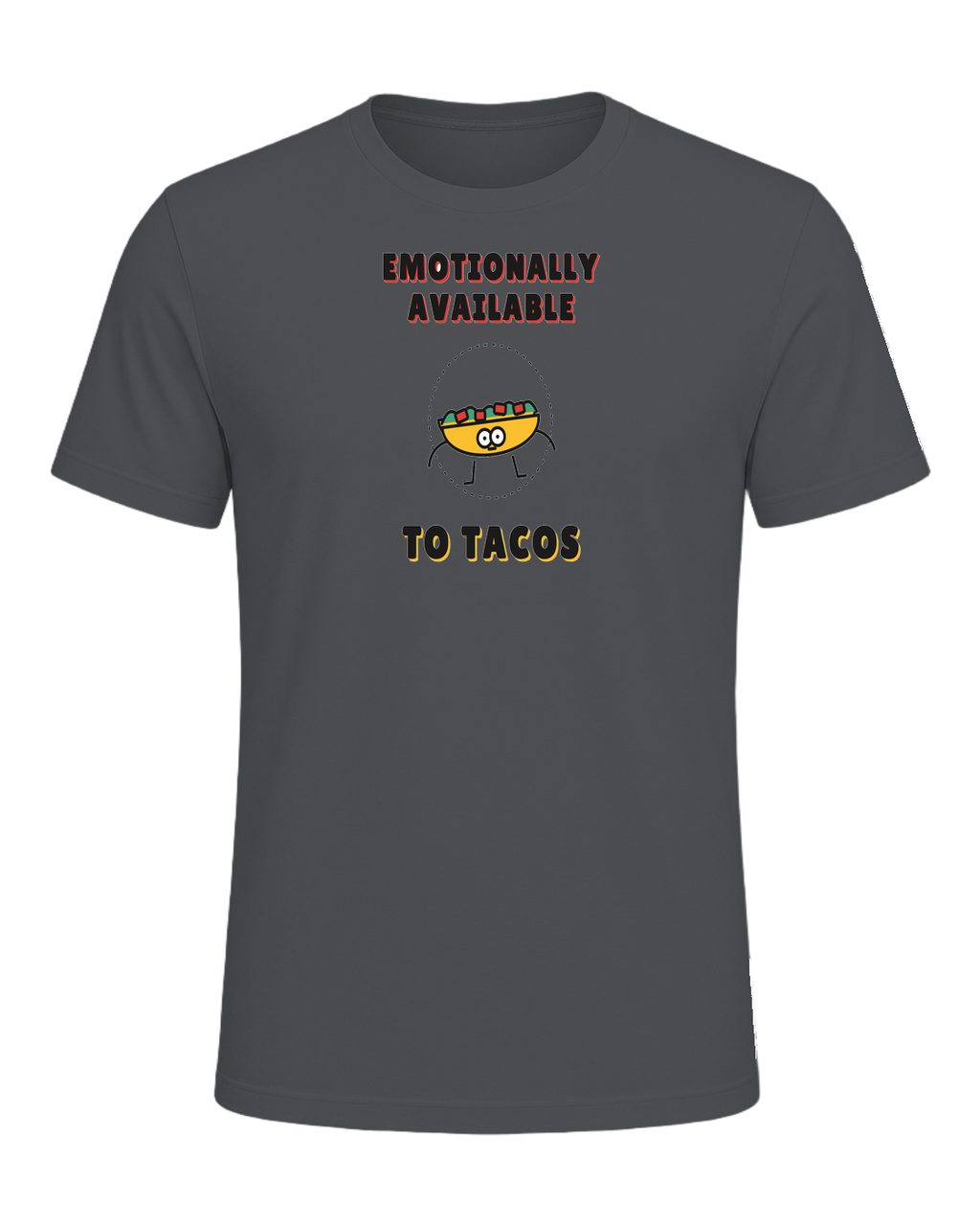 EMOTIONALLY AVAILABLE TO TACOS — Asphalt