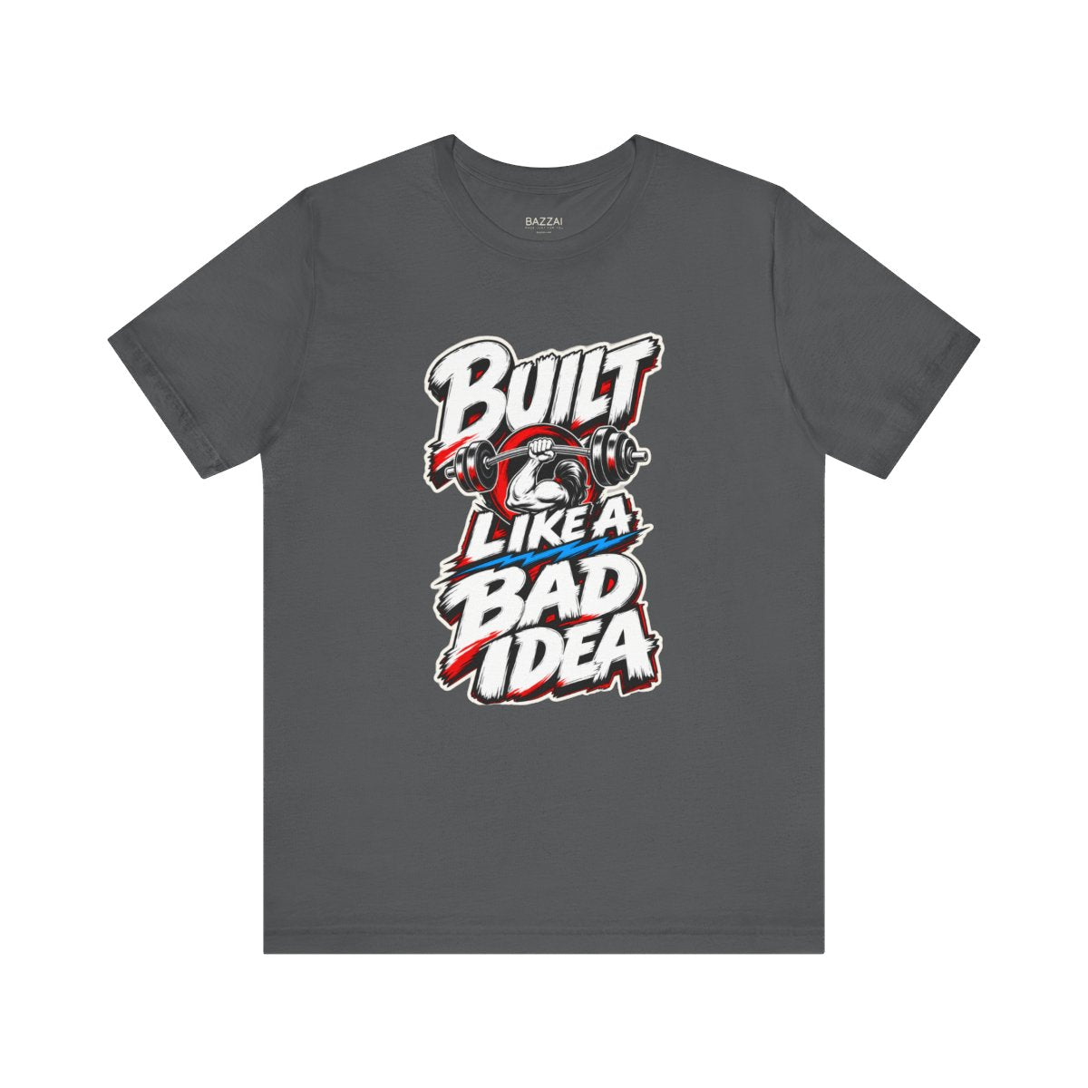 Lifting Humor T-Shirt — Built Like a Bad Idea Gym — t-shirt design by Reggie