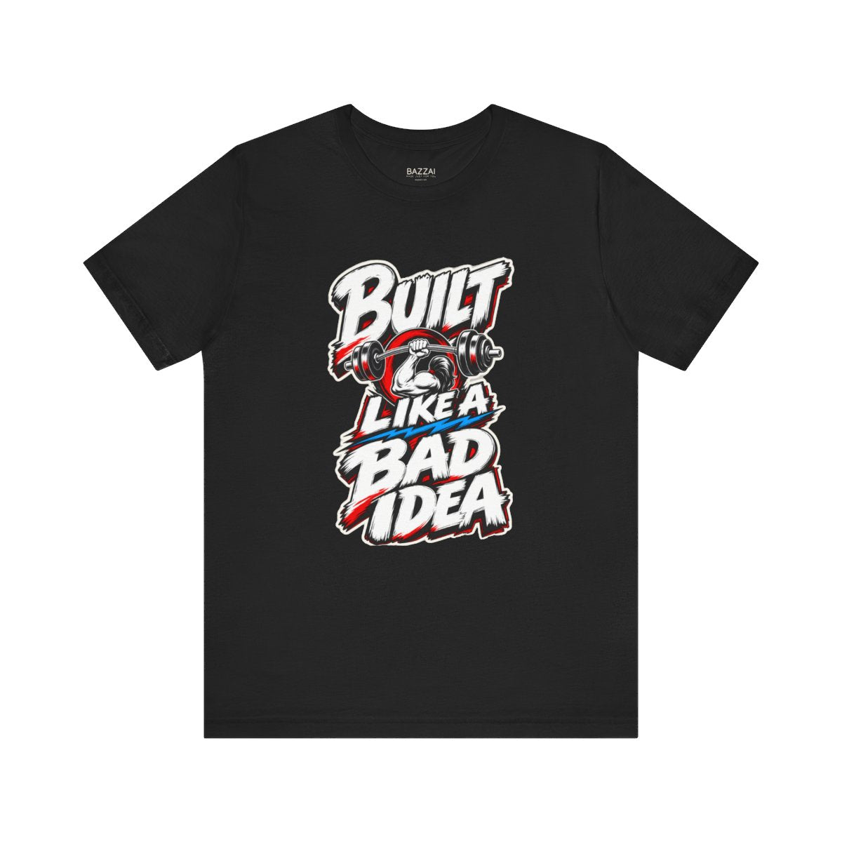 Lifting Humor T-Shirt — Built Like a Bad Idea Gym — t-shirt design by Reggie