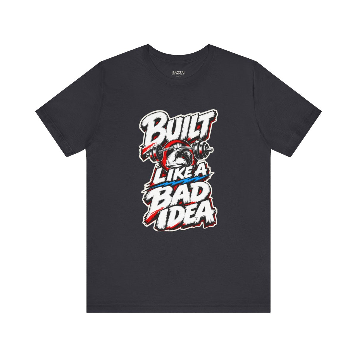 Lifting Humor T-Shirt — Built Like a Bad Idea Gym — t-shirt design by Reggie