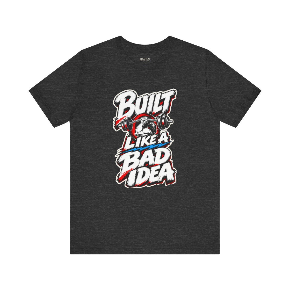 Lifting Humor T-Shirt — Built Like a Bad Idea Gym — t-shirt design by Reggie