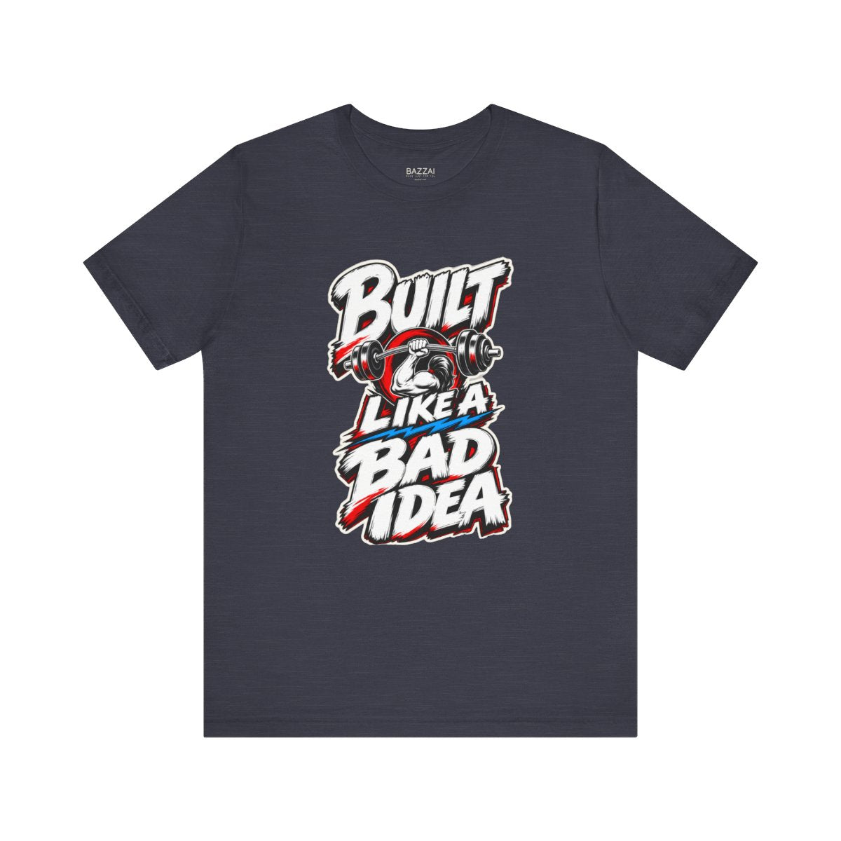 Lifting Humor T-Shirt — Built Like a Bad Idea Gym — t-shirt design by Reggie
