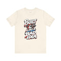 Lifting Humor T-Shirt — Built Like a Bad Idea Gym — t-shirt design by Reggie