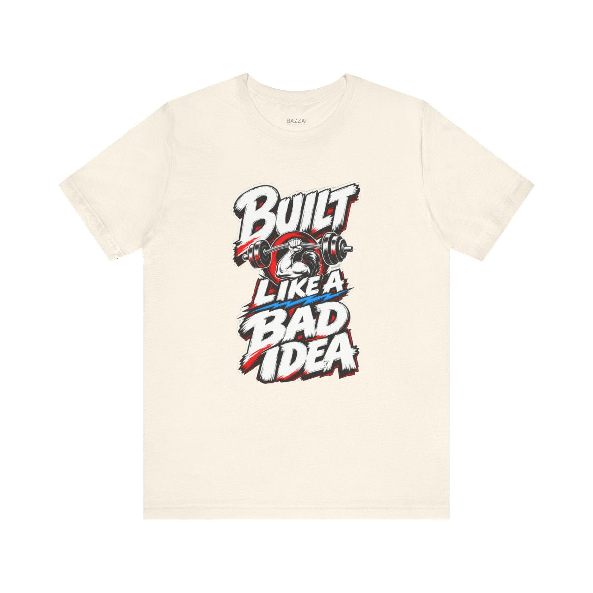Lifting Humor T-Shirt — Built Like a Bad Idea Gym — t-shirt design by Reggie