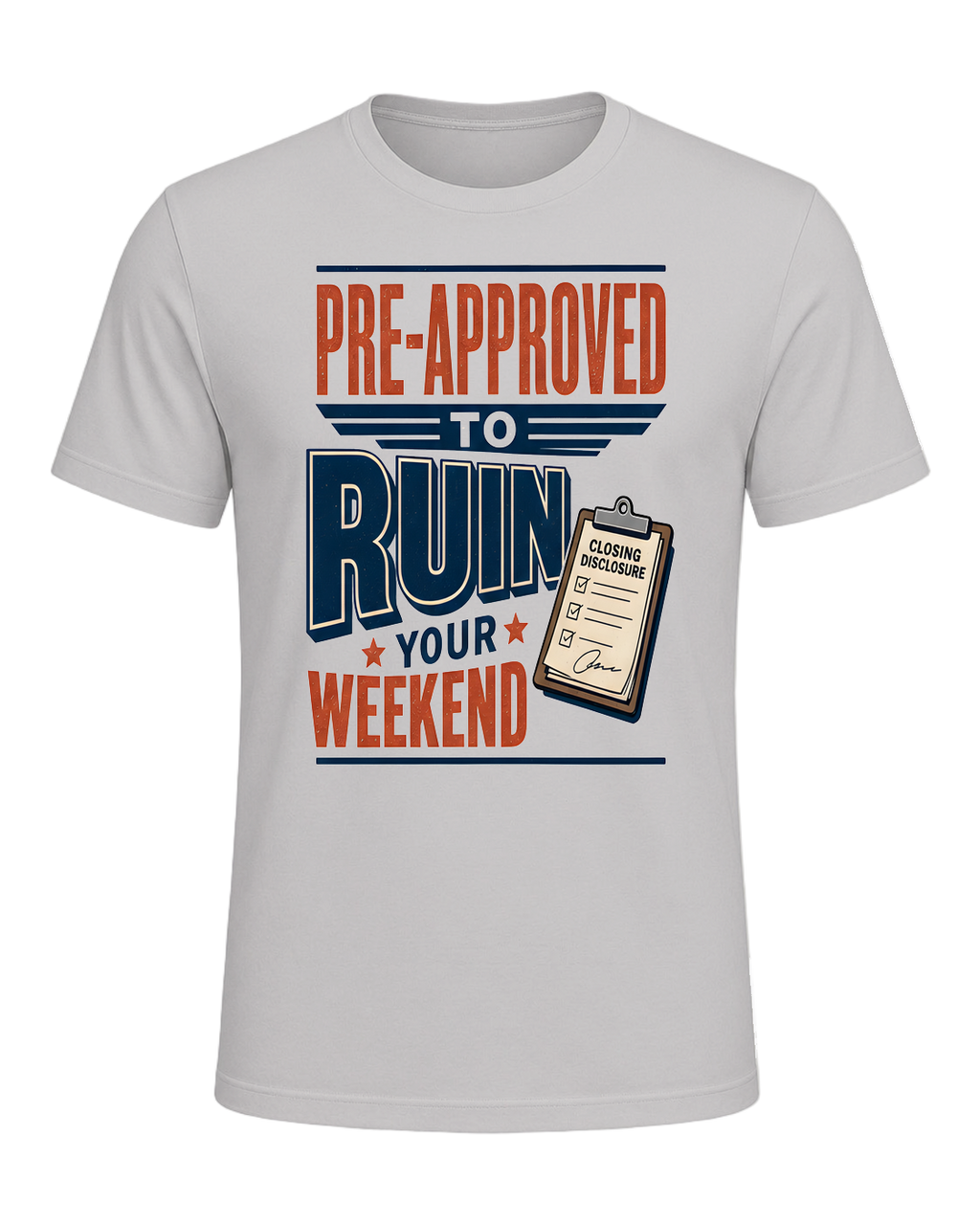 PRE-APPROVED TO RUIN YOUR WEEKEND — Silver