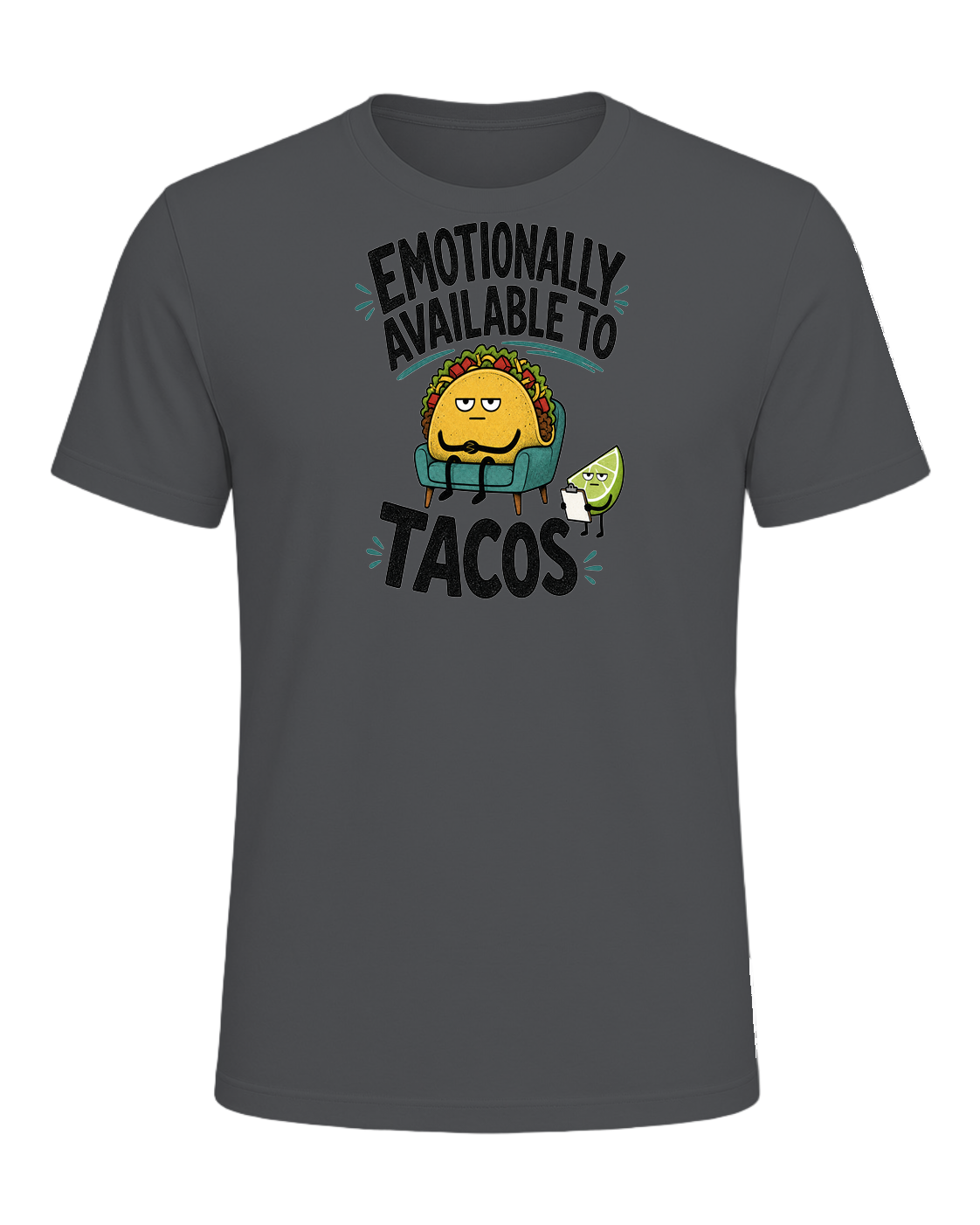EMOTIONALLY AVAILABLE TO TACOS — Asphalt
