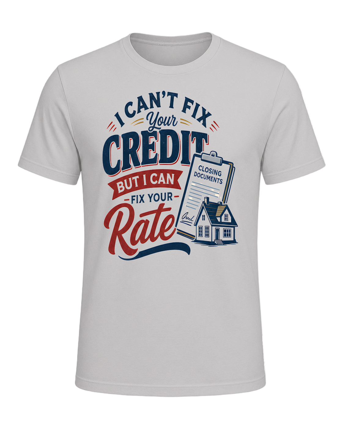 I CAN'T FIX YOUR CREDIT BUT I CAN FIX YOUR RATE — Silver