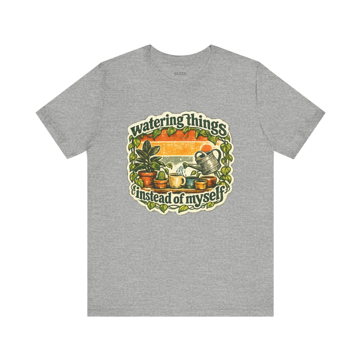 Plant Therapy T-Shirt — Watering Things Instead of Myself — plant mom t-shirt design by Margaux
