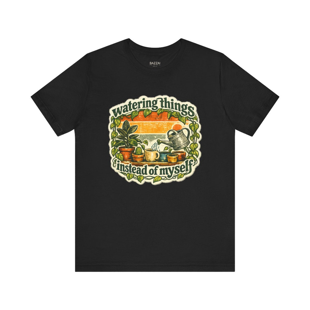Plant Therapy T-Shirt — Watering Things Instead of Myself — plant mom t-shirt design by Margaux