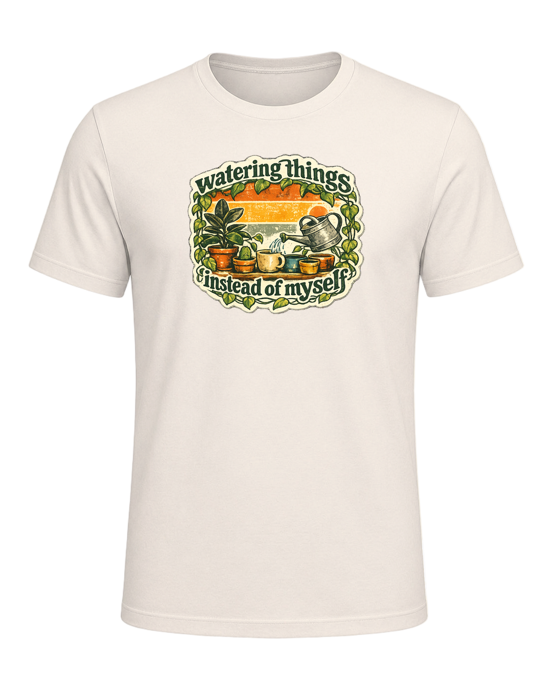 Watering Things Instead Of Myself Tee — Natural