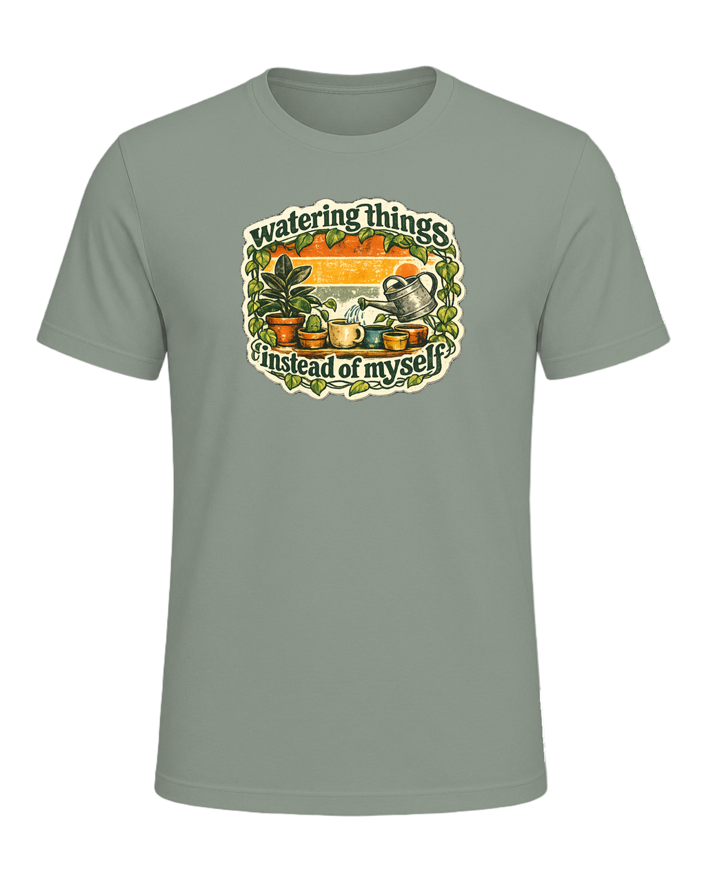 Watering Things Instead Of Myself Tee — Sage