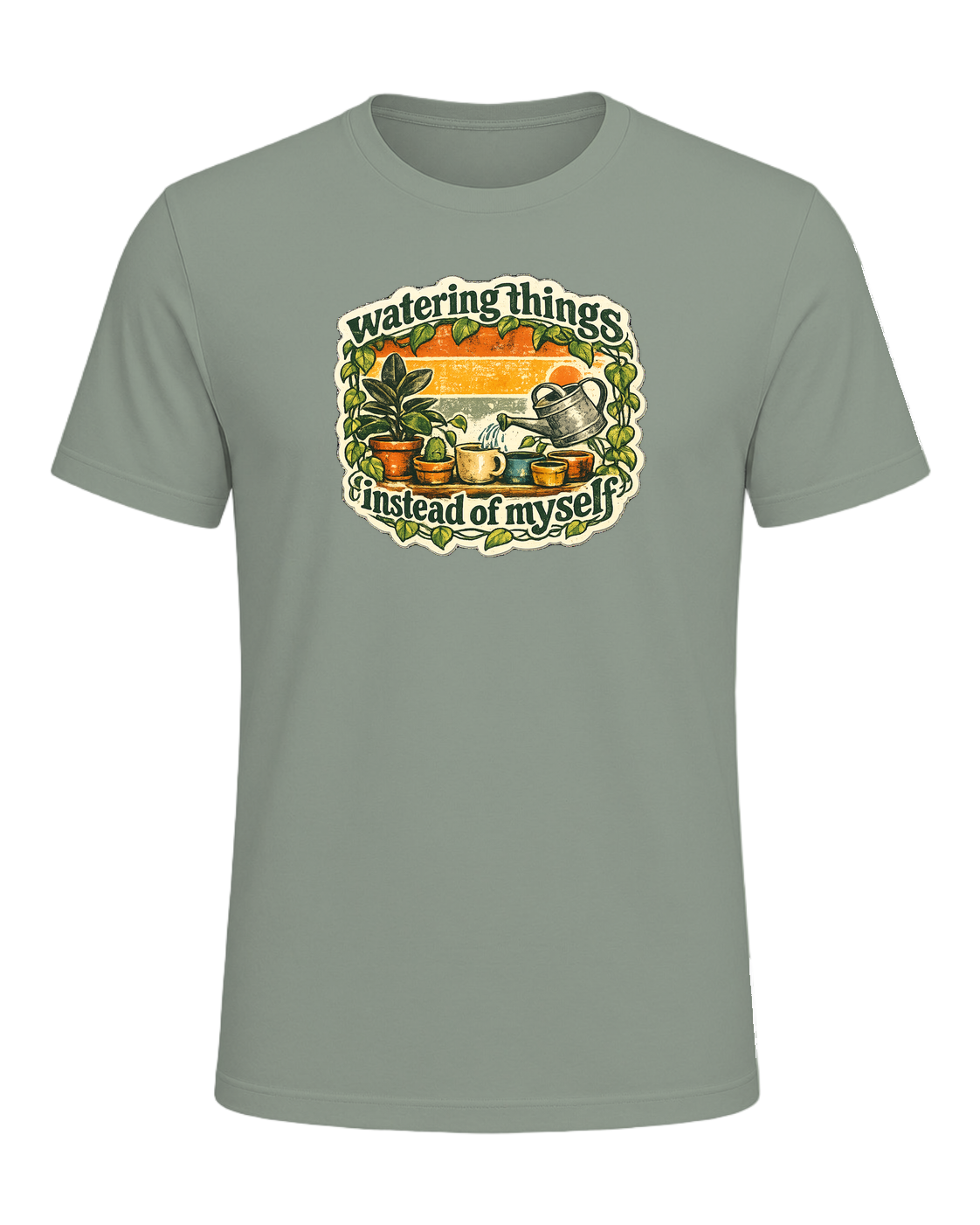 Watering Things Instead Of Myself Tee — Sage