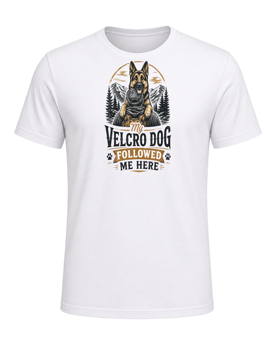 My Velcro Dog Followed Me Here — White