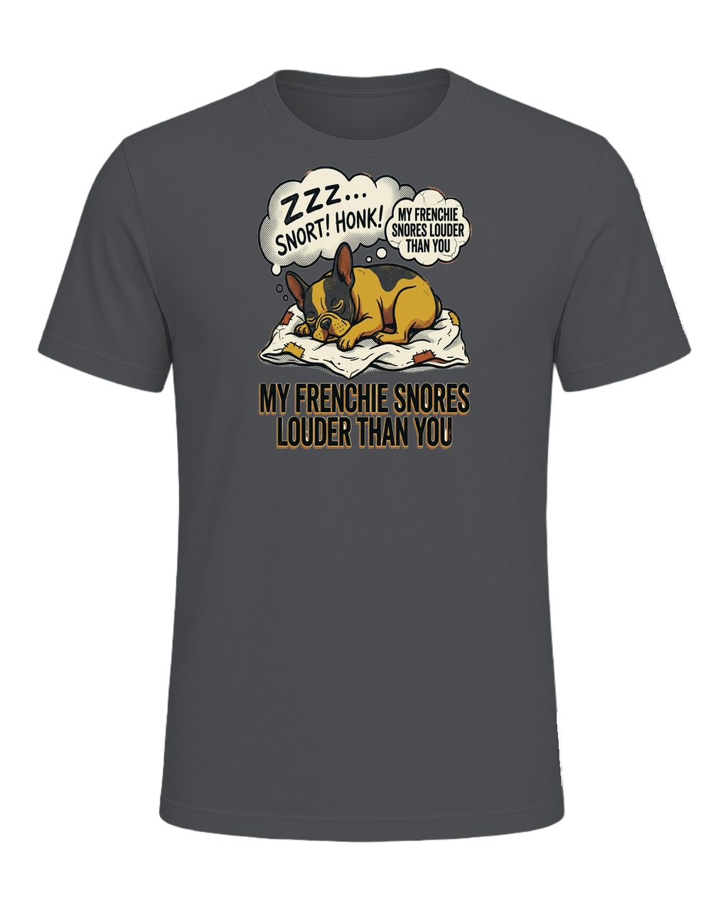 My Frenchie Snores Louder Than You — Asphalt