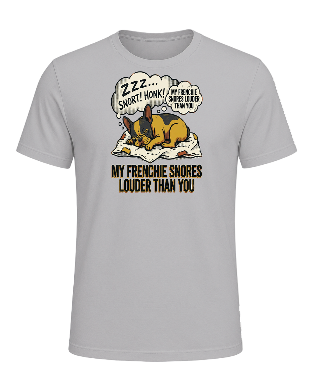 My Frenchie Snores Louder Than You — Athletic Heather