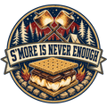 S'MORE IS NEVER ENOUGH