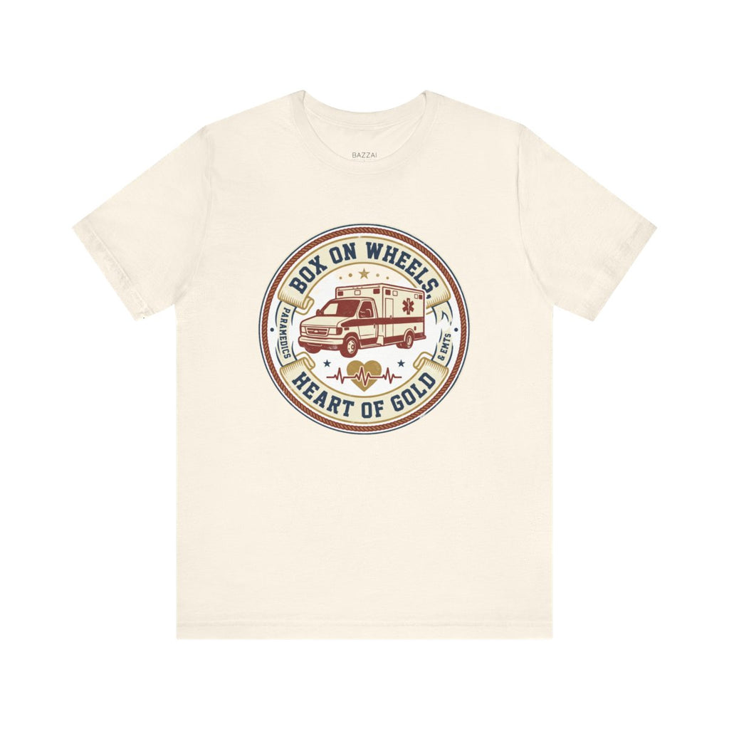 Ambulance Crew T-Shirt — Box on Wheels, Heart of Gold — t-shirt design