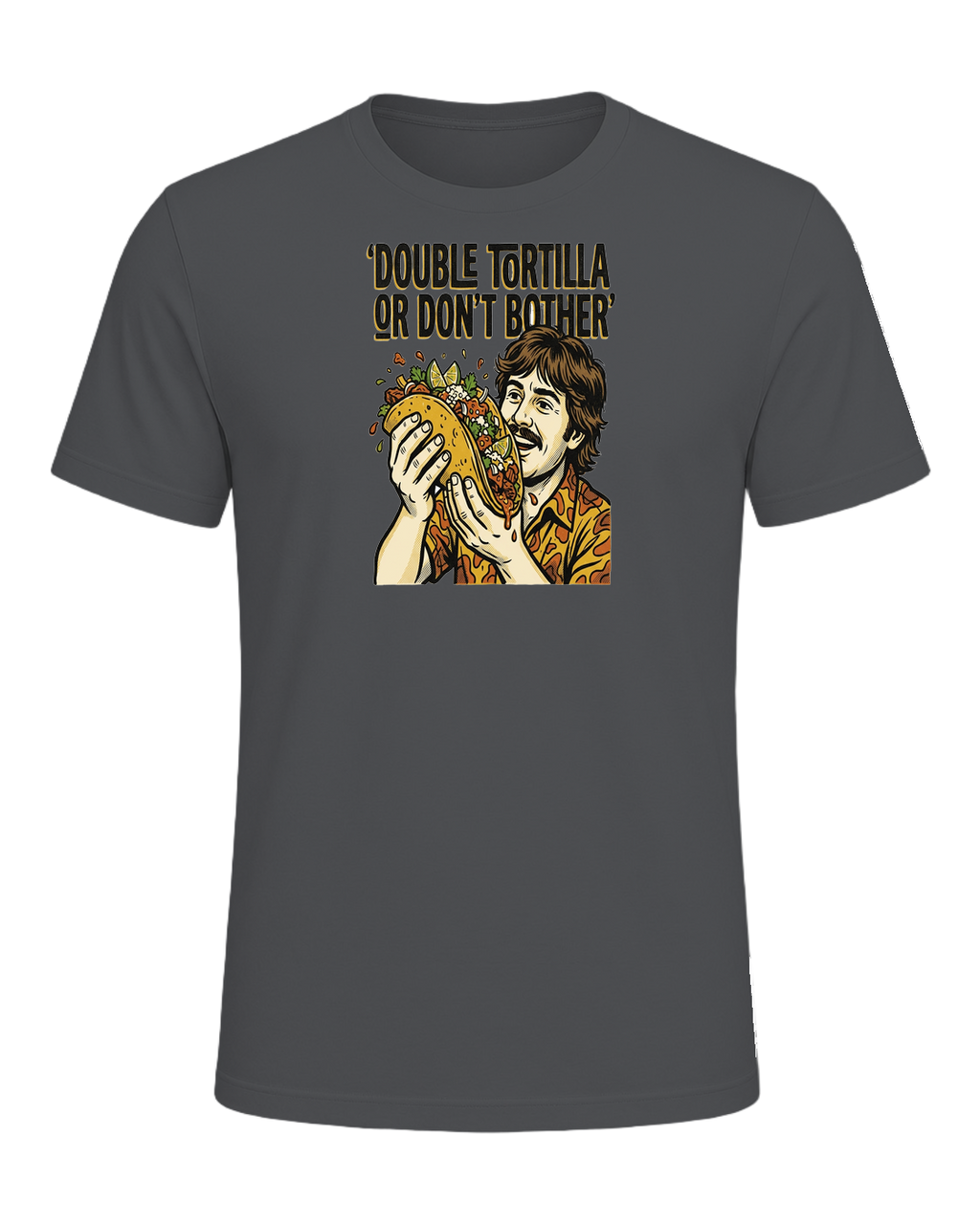 DOUBLE TORTILLA OR DON'T BOTHER — Asphalt
