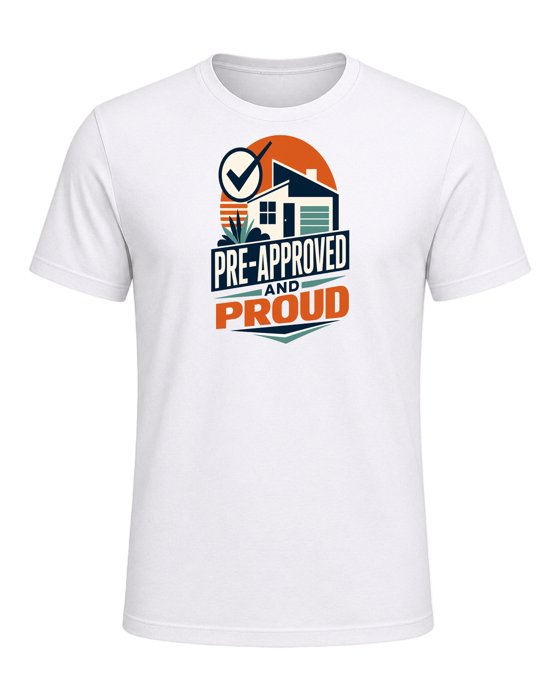PRE-APPROVED AND PROUD — White