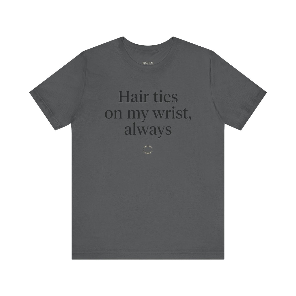 Girl Dad Gift T-Shirt — Hair Ties on My Wrist, Always — girl dad t-shirt design