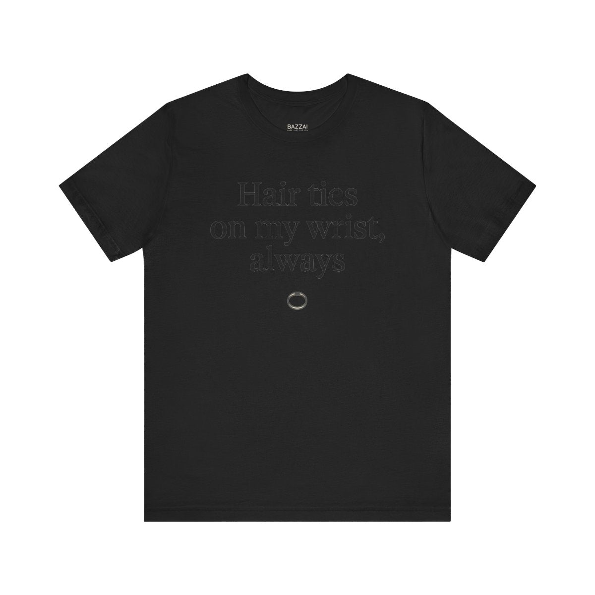 Girl Dad Gift T-Shirt — Hair Ties on My Wrist, Always — girl dad t-shirt design