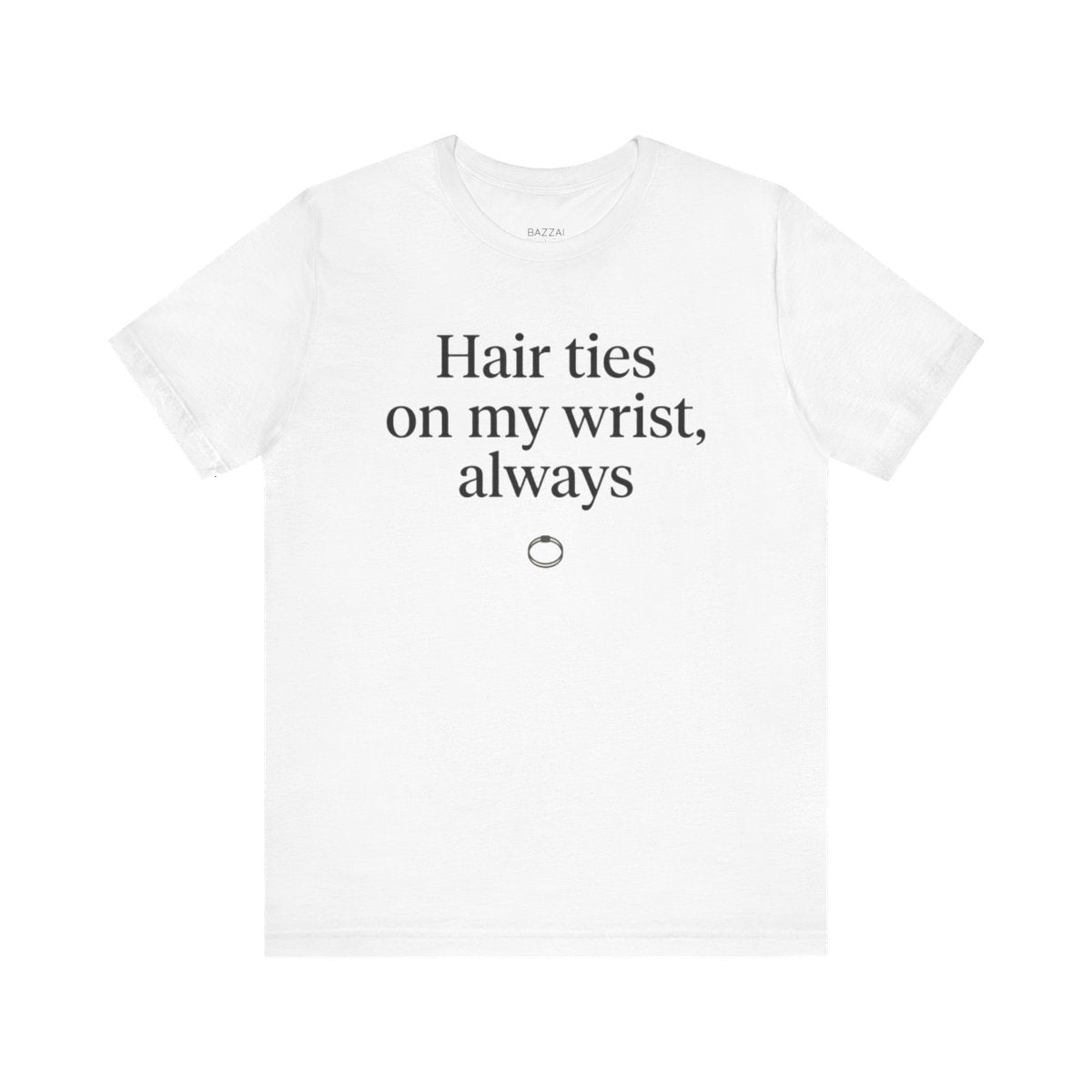 Girl Dad Gift T-Shirt — Hair Ties on My Wrist, Always — girl dad t-shirt design