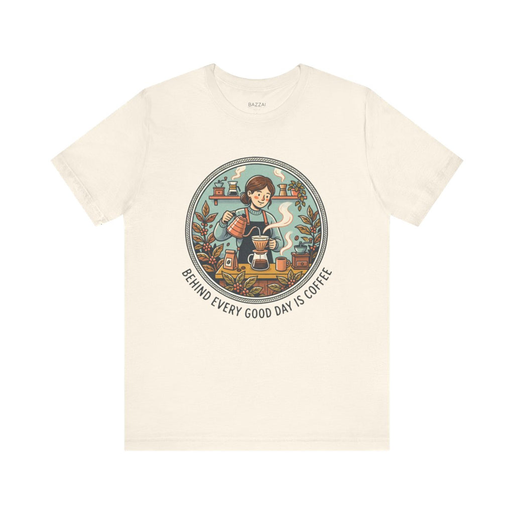 Coffee Lover T-Shirt — Behind Every Good Day Is Coffee — coffees t-shirt design