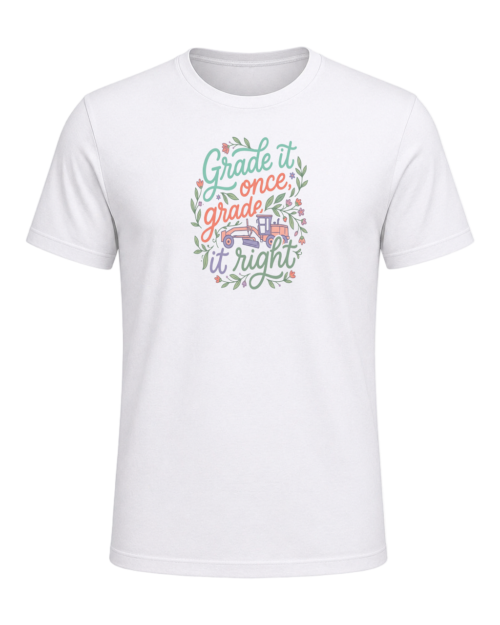 Grade it once, grade it right — White