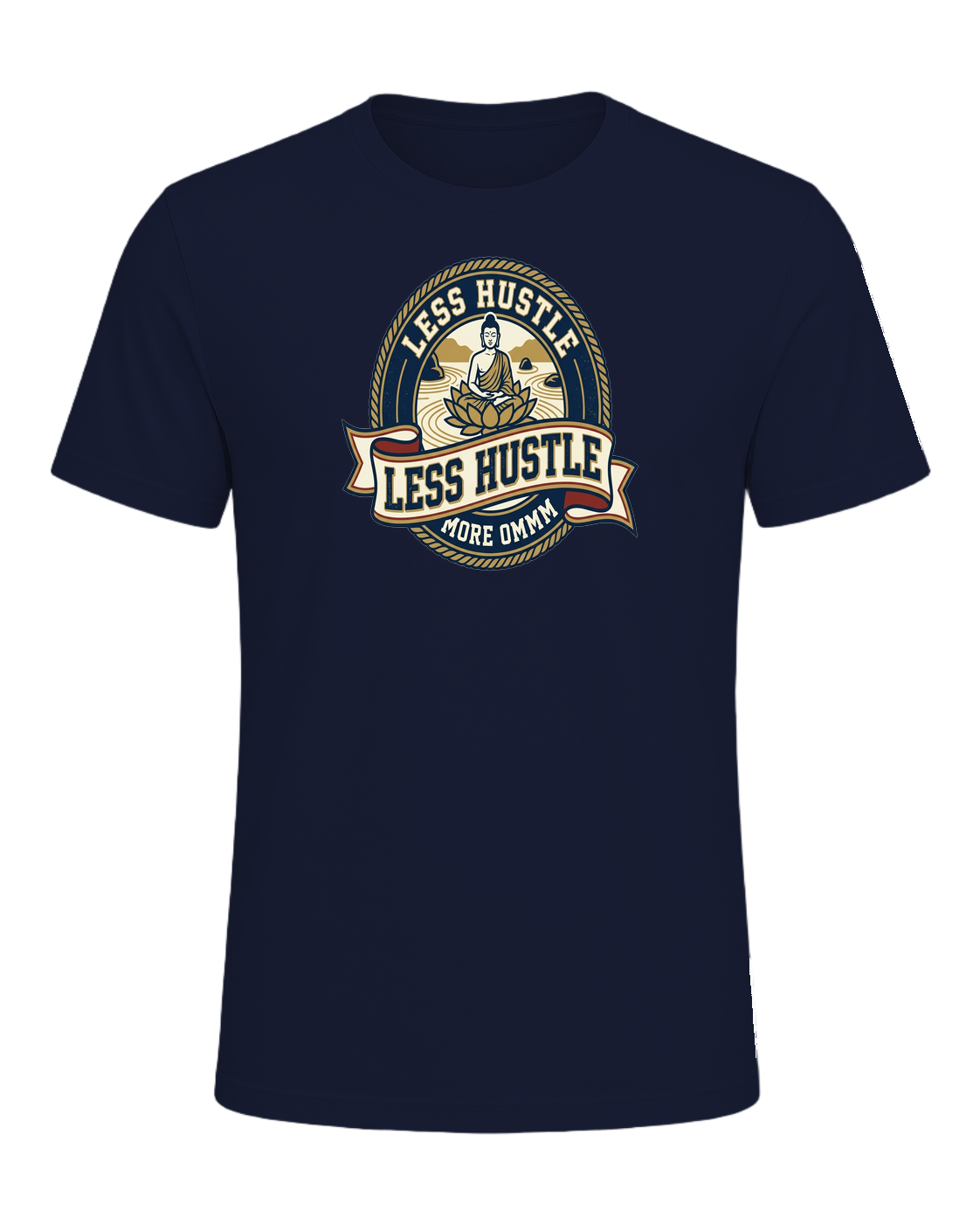 LESS HUSTLE MORE OMMM — Navy