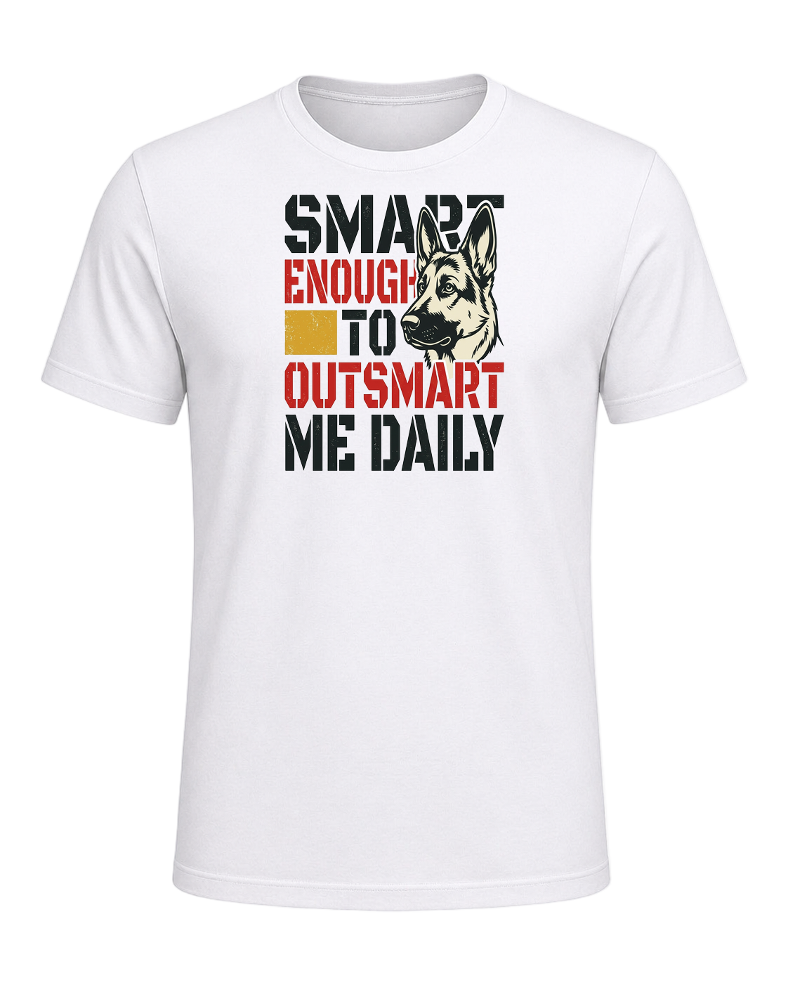 Smart Enough to Outsmart Me Daily — White