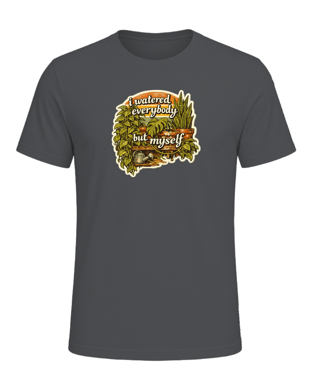 I Watered Everybody But Myself Tee — Asphalt