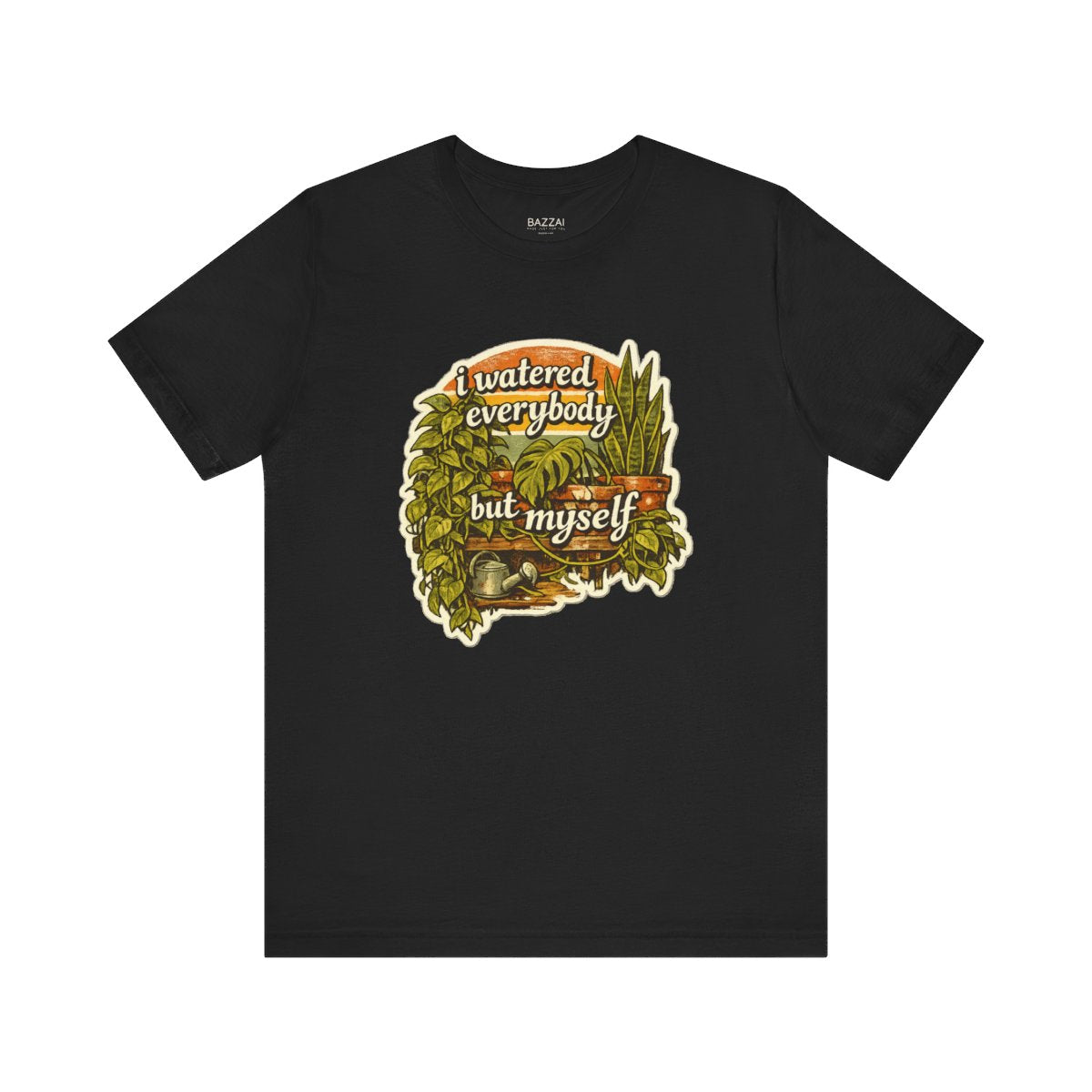 Burnout Gift T-Shirt — I Watered Everybody but Myself — plant mom t-shirt design by Margaux